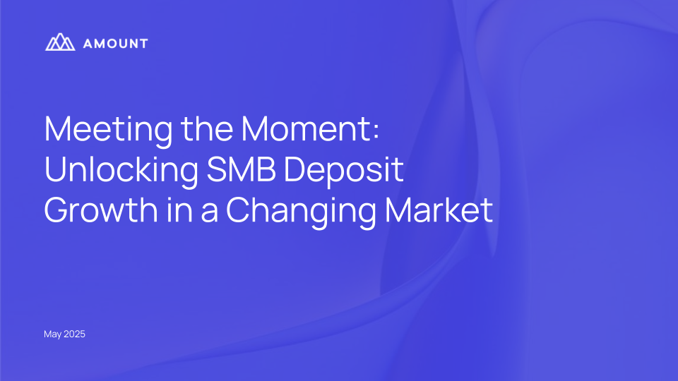 Meeting the Moment: Unlocking SMB Deposit Growth in a Changing Market