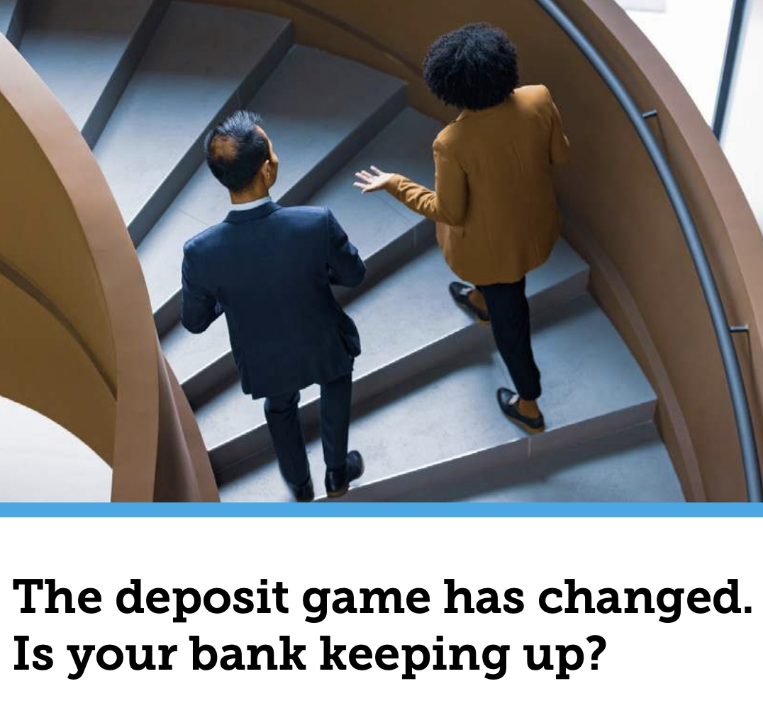 The Deposits Game Has Changed. Is Your Bank Keeping Up?