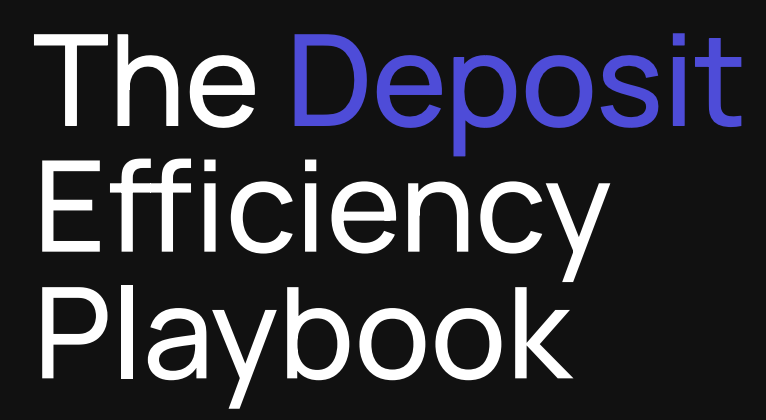 The Deposit Efficiency Playbook